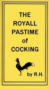 Cover of The Royal Pastime of Cock-fighting