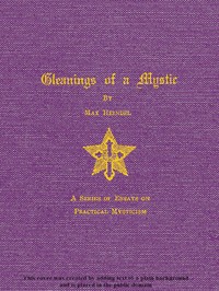 Cover of Gleanings of a Mystic: A Series of Essays on Practical Mysticism