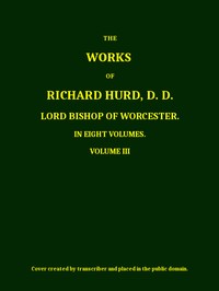 Cover of The works of Richard Hurd, volume 3 (of 8)