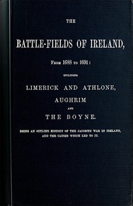 Cover of The battle-fields of Ireland, from 1688 to 1691