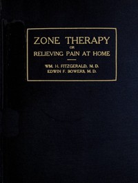 Cover of Zone therapy; or, Relieving pain at home