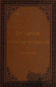 Cover of Der Vogelflug als Grundlage der Fliegekunst