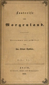 Cover of Lustreise ins Morgenland, Erster Theil (von 2)