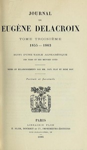 Journal de Eugène Delacroix, Tome 3 (de 3)