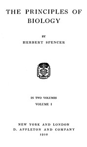 The Principles of Biology, Volume 1 (of 2)