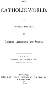 Cover of The Catholic World, Vol. 22, October, 1875, to March, 1876
