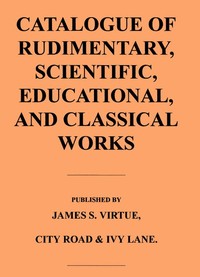 Cover of Catalogue of Rudimentary, Scientific, Educational, and Classical Works