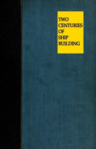Cover of Two Centuries of Shipbuilding by the Scotts at Greenock