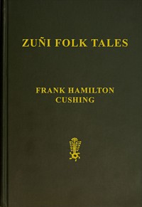 Cover of Zuñi Folk Tales