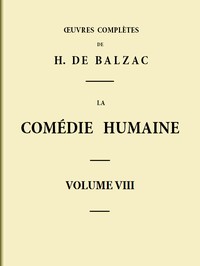 Cover of La Comédie humaine - Volume 08. Scènes de la vie de Province - Tome 04