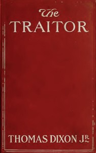 The Traitor: A Story of the Fall of the Invisible Empire