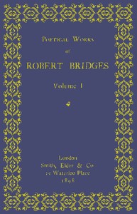 Cover of Poetical Works of Robert Bridges, Volume 1