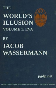 Cover of The World's Illusion, Volume 1 (of 2): Eva