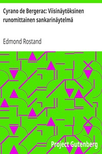 Cover of Cyrano de Bergerac: Viisinäytöksinen runomittainen sankarinäytelmä