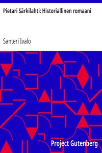 Cover of Pietari Särkilahti: Historiallinen romaani