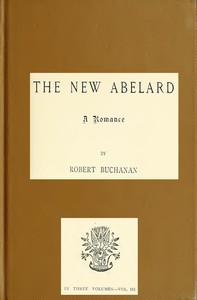 Cover of The New Abelard: A Romance, Volume 3 (of 3)