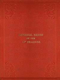 Cover of Historical Record of the Thirteenth Regiment of Light Dragoons
