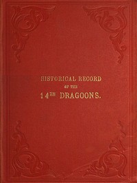 Cover of Historical Record of the Fourteenth, or the King's, Regiment of Light Dragoons