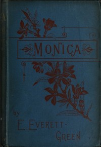 Monica: A Novel, Volume 1 (of 3)