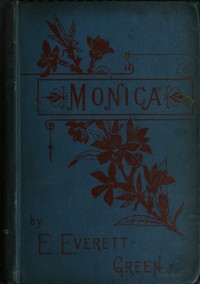 Monica: A Novel, Volume 3 (of 3)