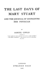 Cover of The Last Days of Mary Stuart, and the journal of Bourgoyne her physician
