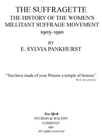 Cover of The Suffragette: The History of the Women's Militant Suffrage Movement, 1905-1910