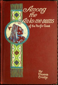 Cover of Among the An-ko-me-nums, or Flathead Tribes of Indians of the Pacific Coast