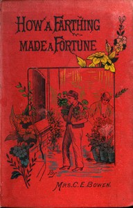 Cover of How a Farthing Made a Fortune; or "Honesty is the best policy"