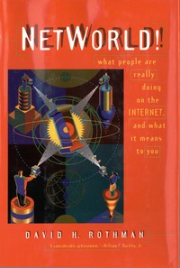 Cover of NetWorld! What People Are Really Doing on the Internet and What It Means to You