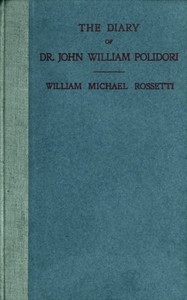 Cover of The Diary of Dr. John William Polidori, 1816, Relating to Byron, Shelley, etc.
