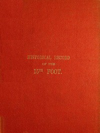 Cover of Historical Record of the Fifteenth, or, the Yorkshire East Riding, Regiment of Foot