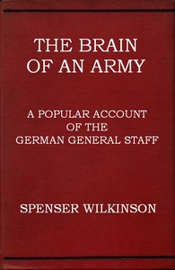 Cover of The Brain of an Army: A Popular Account of the German General Staff