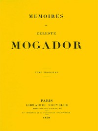 Cover of Mémoires de Céleste Mogador, Volume 3