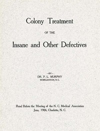 Cover of Colony Treatment of the Insane and Other Defectives