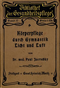 Cover of Körperpflege durch Gymnastik, Licht und Luft