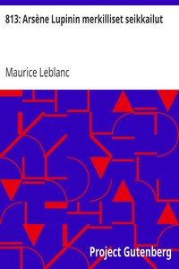 813: Arsène Lupinin merkilliset seikkailut