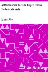 Aatteiden mies: Piirteitä August Fredrik Soldanin elämästä