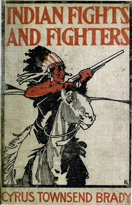 Cover of Indian Fights and Fighters: The Soldier and the Sioux