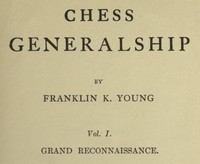 Cover of Chess Generalship, Vol. I. Grand Reconnaissance