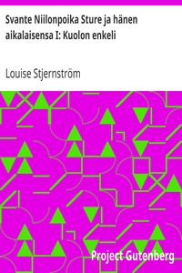 Cover of Svante Niilonpoika Sture ja hänen aikalaisensa I: Kuolon enkeli