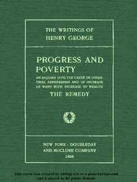Cover of Progress and Poverty, Volumes I and II