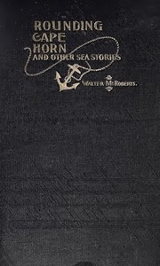 Cover of Rounding Cape Horn, and Other Sea Stories