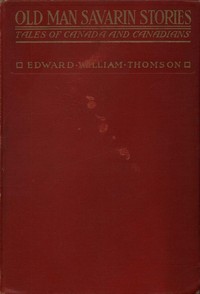 Cover of Old Man Savarin Stories: Tales of Canada and Canadians