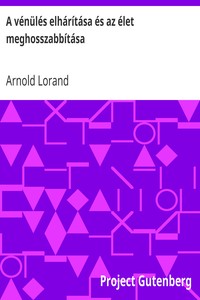 A vénülés elhárítása és az élet meghosszabbítása