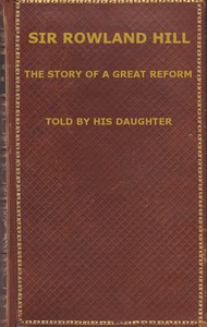 Cover of Sir Rowland Hill: The Story of a Great Reform