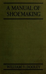 Cover of A Manual of Shoemaking and Leather and Rubber Products