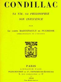 Cover of Condillac: sa vie, sa philosophie, son influence