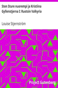 Sten Sture nuorempi ja Kristiina Gyllenstjerna I: Ruotsin Valkyria