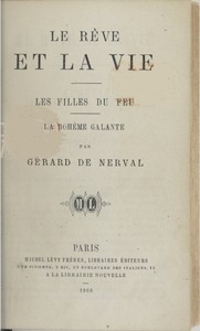 Cover of Le rêve et la vie - Les filles du feu - La bohème galante