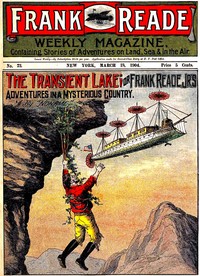 Cover of The Transient Lake; or, Frank Reade, Jr.'s Adventures in a Mysterious Country